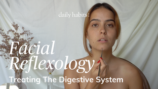 Daily Habits,  digestive system facial reflexology